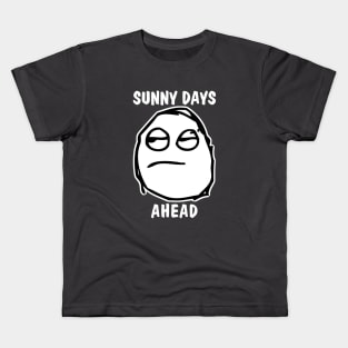 Sunny Days Ahead Meh Whatever Kids T-Shirt